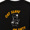 Cat Slave On Duty Oversized T-Shirt