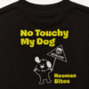 No Touchy My Dog Oversized T-Shirt
